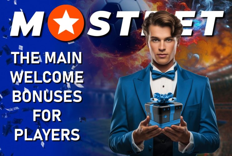 Mostbet Azerbaijan The Main Welcome Bonuses for Players