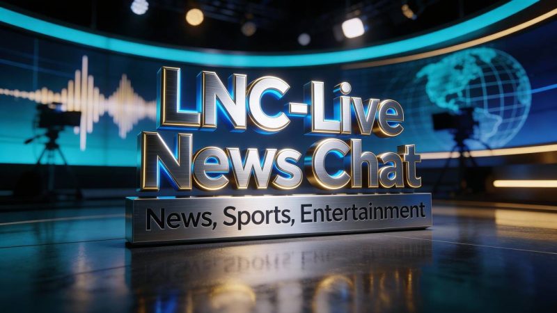 LNC Live News Chat News