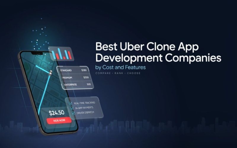 Best Uber Clone App Development Companies by Cost and Features
